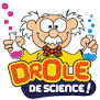 Drole de science