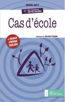 Cas d’école – un roman de Michel Hutt